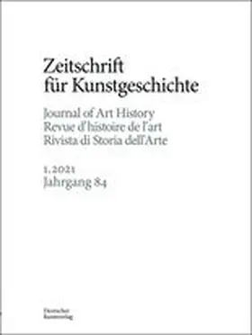 Andreas Beyer, Alexander Markschies und Andreas Tönnesmann |  Zeitschrift für Kunstgeschichte | Zeitschrift |  Sack Fachmedien