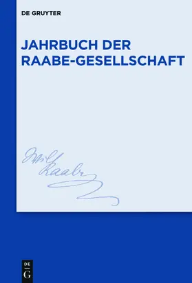 Hrsg. v. Parr, Rolf / Bertschik, Julia |  Jahrbuch der Raabe-Gesellschaft | Zeitschrift |  Sack Fachmedien