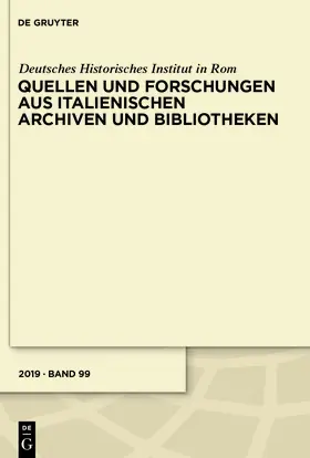 Quellen und Forschungen aus italienischen Archiven und Bibliotheken | De Gruyter | Zeitschrift | sack.de