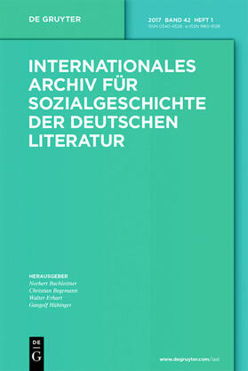 Hrsg. v. Erhart, Walter / Bachleitner, Norbert / Begemann, Christian / Hübinger, Gangolf |  Internationales Archiv für Sozialgeschichte der deutschen Literatur | Zeitschrift |  Sack Fachmedien