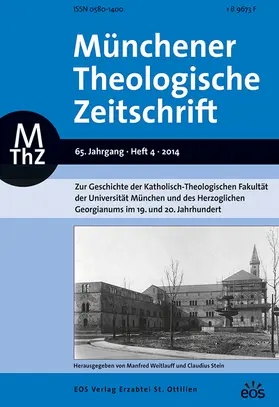 Kath.- Theol. Fakultät der Ludwig-MaximiliansUniversität München |  Münchener Theologische Zeitschrift MTuZ | Zeitschrift |  Sack Fachmedien