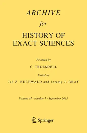 Editors-in-Chief: J.Z. Buchwald / J. Gray |  Archive for History of Exact Sciences | Zeitschrift |  Sack Fachmedien