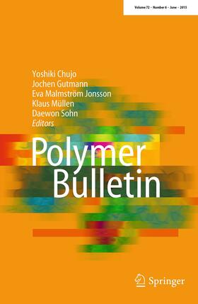 Editors: Y. Chujo / J. Gutmann / E. Malmström Jonsson / D. Sohn / K. Müllen |  Polymer Bulletin | Zeitschrift |  Sack Fachmedien