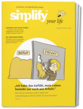 Chefredakteurin: Dr. Ruth Drost-Hüttl |  Simplify Your Life | Zeitschrift |  Sack Fachmedien