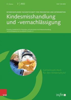 Deutsche Gesellschaft für Prävention und Intervention bei Kindesmisshandlung und -vernachlässigung (DGfPI) |  Kindesmisshandlung und -vernachlässigung | Zeitschrift |  Sack Fachmedien
