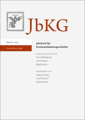 Holger Böning, Arnulf Kutsch, Rudolf Stöber |  Jahrbuch für Kommunikationsgeschichte (JbKG) | Zeitschrift |  Sack Fachmedien