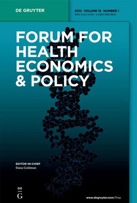 Editor-in-Chief: Goldman, Dana |  Forum for Health Economics & Policy | Zeitschrift |  Sack Fachmedien