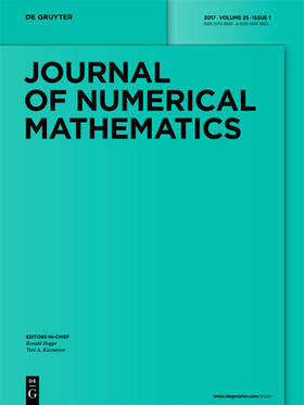 Editor-in-Chief: Hoppe, Ronald H. W. / Kuznetsov, Yuri / Managing Editor: Olshanskii, Maxim |  Journal of Numerical Mathematics | Zeitschrift |  Sack Fachmedien