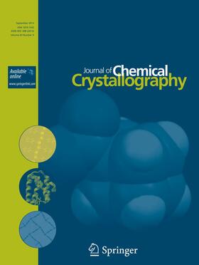 Editor-in-Chief: William T. Pennington |  Journal of Chemical Crystallography | Zeitschrift |  Sack Fachmedien