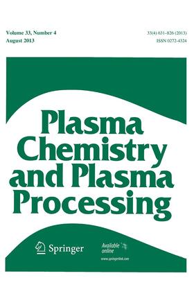 Editor-in-Chief: B.R. Locke / A. Murphy |  Plasma Chemistry and Plasma Processing | Zeitschrift |  Sack Fachmedien