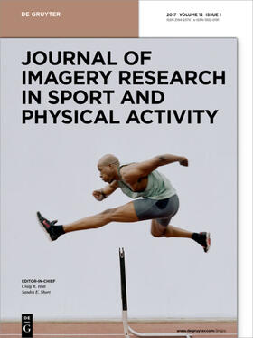Editor-in-Chief: Hall, Craig R. / Short, Sandra E. |  Journal of Imagery Research in Sport and Physical Activity | Zeitschrift |  Sack Fachmedien