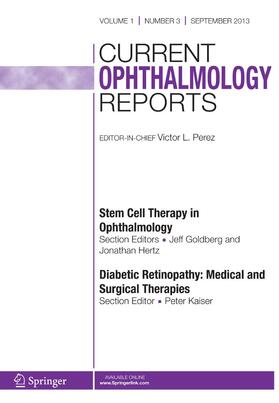  Current Ophthalmology Reports | Zeitschrift |  Sack Fachmedien