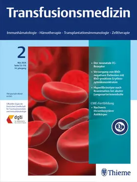 G. Bein, R. Blasczyk, H. Klüter, H. Schrezenmeier |  Transfusionsmedizin | Zeitschrift |  Sack Fachmedien