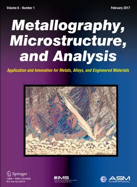 Editor: Ryan M. Deacon |  Metallography, Microstructure, and Analysis | Zeitschrift |  Sack Fachmedien