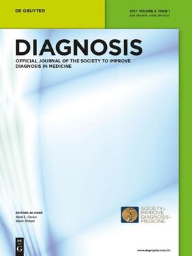 Editor-in-Chief: Graber, Mark L. / Plebani, Mario / Hrsg. v. Argy, Nicolas / Epner, Paul L. / Lippi, Giuseppe / McDonald, Kathryn / Singh, Hardeep |  Diagnosis | Zeitschrift |  Sack Fachmedien