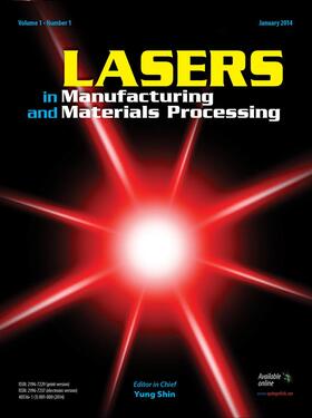 Editor-in-Chief: Yung C. Shin |  Lasers in Manufacturing and Materials Processing | Zeitschrift |  Sack Fachmedien
