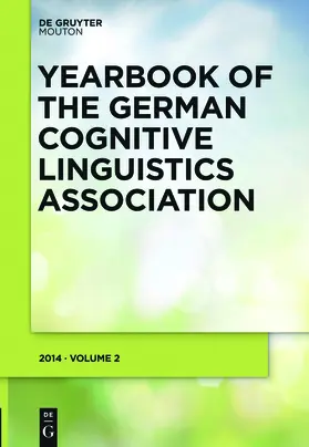 Editor-in-Chief: Stefanowitsch, Anatol / Schoenefeld, Doris |  Yearbook of the German Cognitive Linguistics Association | Zeitschrift |  Sack Fachmedien