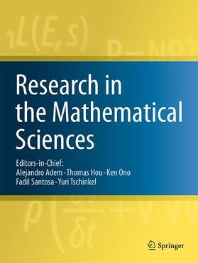 Editors-in-Chief: A. Adem / Th.Y. Hou / K. Ono / F. Santosa / Y. Tschinkel |  Research in the Mathematical Sciences | Zeitschrift |  Sack Fachmedien