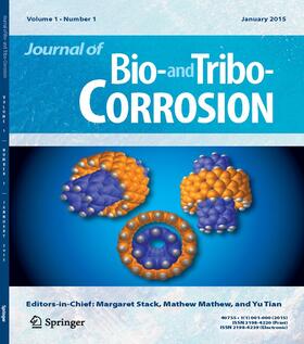 Editors-in-Chief: M.M. Stack / M.T. Mathew / Y. Tian |  Journal of Bio- and Tribo-Corrosion | Zeitschrift |  Sack Fachmedien