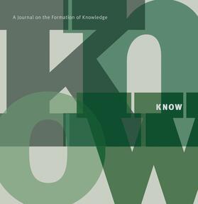 Know: A Journal on the Formation of Knowledge | University of Chicago Press | Zeitschrift | sack.de