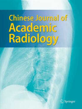  Chinese Journal of Academic Radiology | Zeitschrift |  Sack Fachmedien
