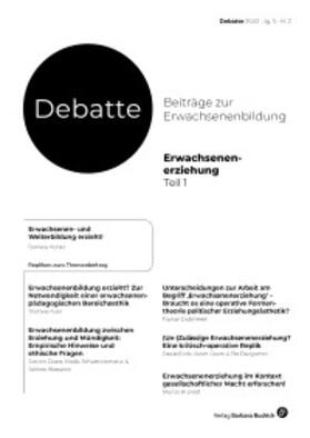 Christoph Damm, Malte Ebner von Eschenbach, Dr. Maria Kondratjuk, Dr. Hannah Rosenberg, Maria Stimm, Dr. Jana Trumann, Farina Wagner |  Debatte. Beiträge zur Erwachsenenbildung | Zeitschrift |  Sack Fachmedien