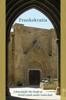  Frankokratia: A Journal for the Study of Greek Lands Under Latin Rule | Zeitschrift |  Sack Fachmedien