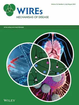  WIREs Mechanisms of Disease | Zeitschrift |  Sack Fachmedien