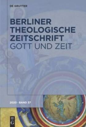 Humboldt-Universität zu Berlin |  Berliner Theologische Zeitschrift | Zeitschrift |  Sack Fachmedien