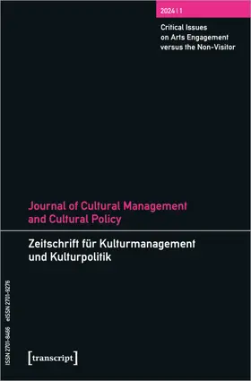 Constance DeVereaux, Steffen Höhne, Martin Tröndle, Miriam Paeslack |  Journal of Cultural Management and Cultural Policy / Zeitschrift für Kulturmanagement und Kulturpolitik | Zeitschrift |  Sack Fachmedien