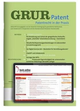 Deutsche Vereinigung für gewerblichen Rechtsschutz und Urheberrecht in Kooperation mit dem Bundesverband Deutscher Patentanwälte |  GRUR Patent | Zeitschrift |  Sack Fachmedien