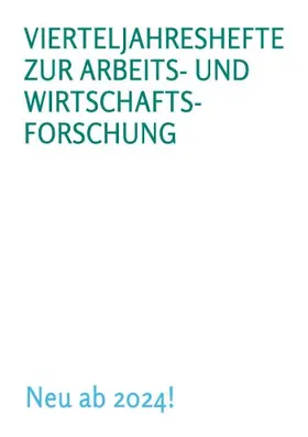  Vierteljahreshefte zur Arbeits- und Wirtschaftsforschung | Zeitschrift |  Sack Fachmedien