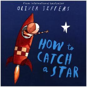 Jeffers |  How to Catch a Star. 20th Anniversary Edition | Buch |  Sack Fachmedien