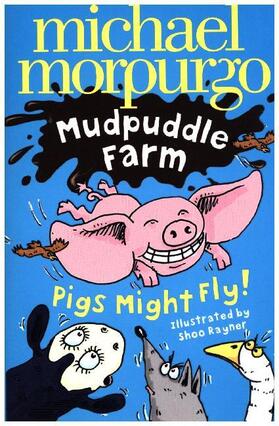 Morpurgo |  Pigs Might Fly! | Buch |  Sack Fachmedien