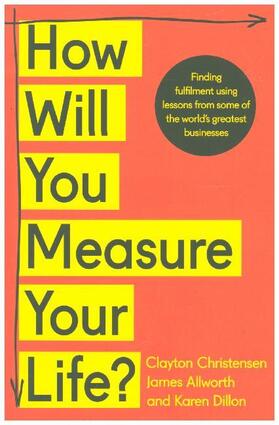 Christensen / Allworth / Dillon |  How Will You Measure Your Life? | Buch |  Sack Fachmedien