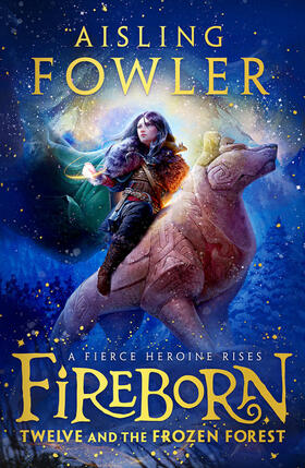 Fowler |  Fireborn 1: Twelve and the Frozen Forest | Buch |  Sack Fachmedien