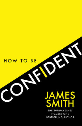 Smith |  How to Be Confident | Buch |  Sack Fachmedien