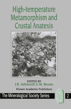 Ashworth / Brown |  High-Temperature Metamorphism and Crustal Anatexis | Buch |  Sack Fachmedien