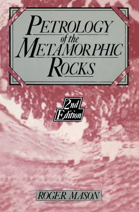 Mason |  Petrology of the metamorphic rocks | Buch |  Sack Fachmedien