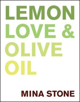 Stone |  Lemon, Love & Olive Oil | Buch |  Sack Fachmedien