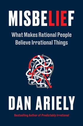 Ariely |  Misbelief | Buch |  Sack Fachmedien