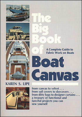 Lipe |  The Big Book of Boat Canvas: A Complete Guide to Fabric Work on Boats | Buch |  Sack Fachmedien