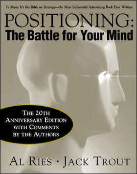 Ries / Trout |  Positioning: The Battle for Your Mind, 20th Anniversary Edition | Buch |  Sack Fachmedien