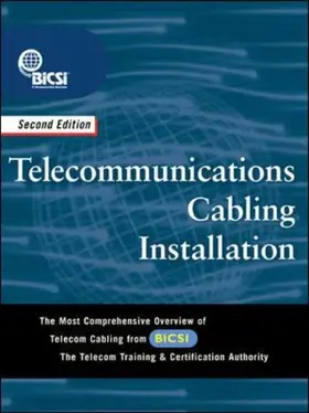 Bicsi |  Telecommunications Cabling Installation | Buch |  Sack Fachmedien