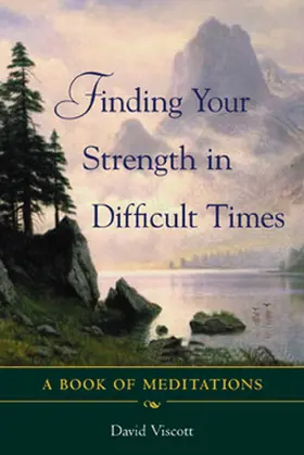 Viscott |  Finding Your Strength in Difficult Times | Buch |  Sack Fachmedien