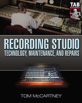 McCartney |  Recording Studio Technology, Maintenance, and Repairs | Buch |  Sack Fachmedien