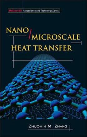 Zhang | Nano/Microscale Heat Transfer | Buch | 978-0-07-143674-8 | sack.de