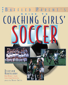 Hounsome |  Coaching Girls' Soccer: A B | Buch |  Sack Fachmedien