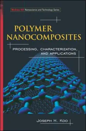 Koo |  Polymer Nanocomposites: Processing, Characterization, and Applications | Buch |  Sack Fachmedien