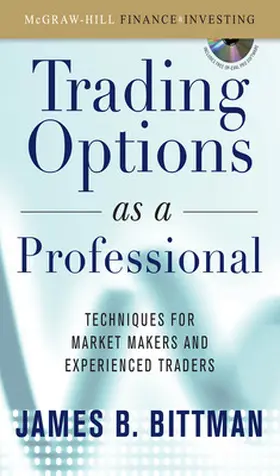 Bittman |  Trading Options as a Professional: Techniques for Market Makers and Experienced Traders | Buch |  Sack Fachmedien